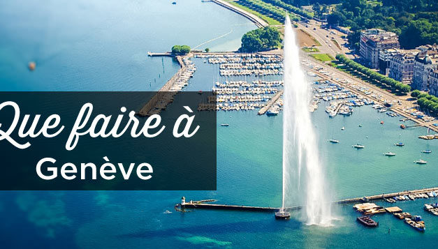 5 choses à faire à Genève (Suisse)